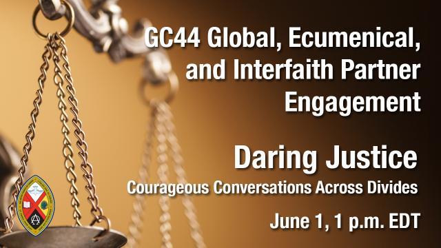 The words GC44 Global, Ecumenical, and Interfaith Partner Engagement, Daring Justice, against a background photo of the scales of justice.